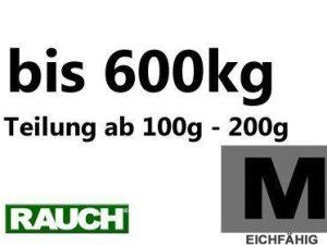 bis 600 kg eichfähig